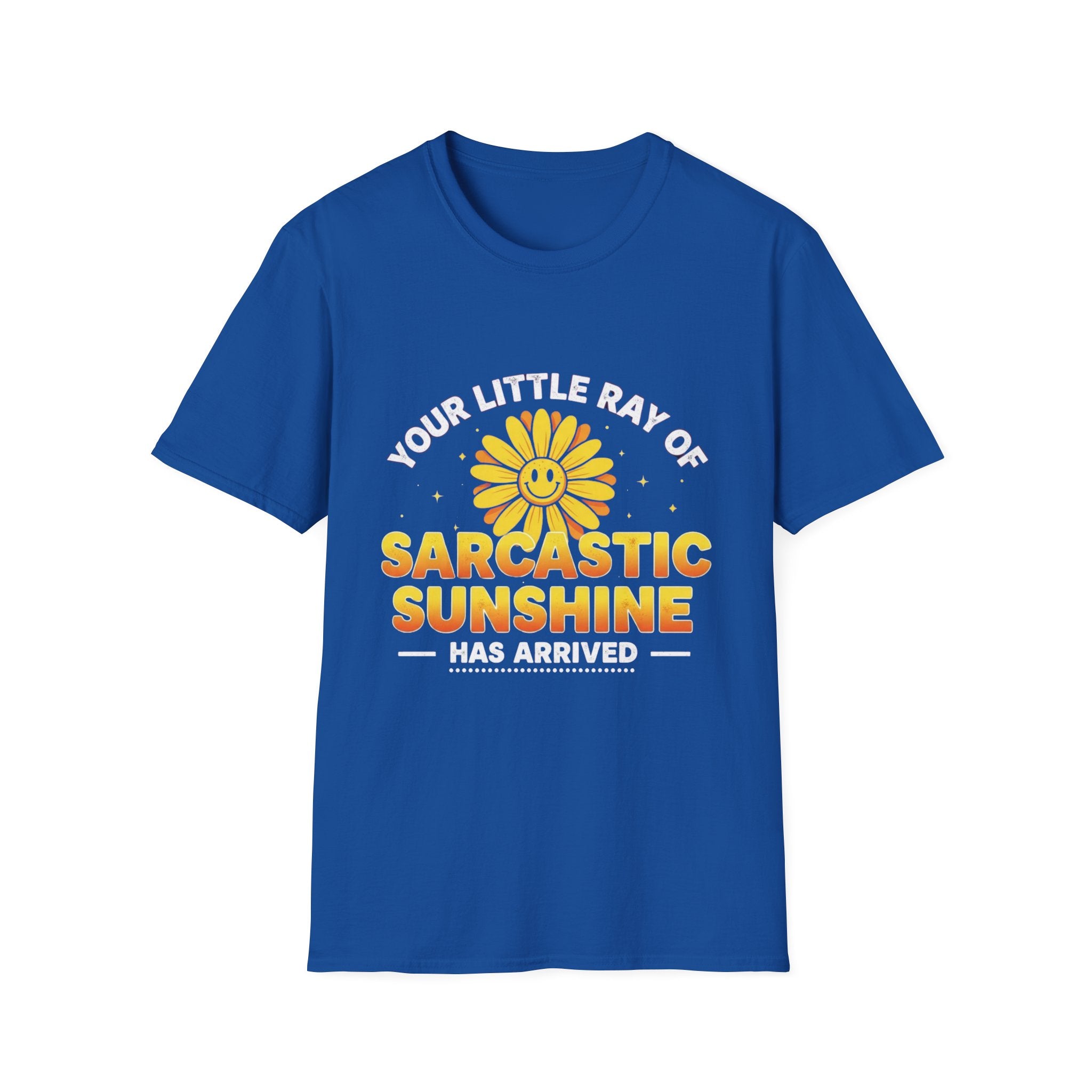 Sarcastic Sunshine T-Shirt — "Your Little Ray of Sarcastic Sunshine Has Arrived"