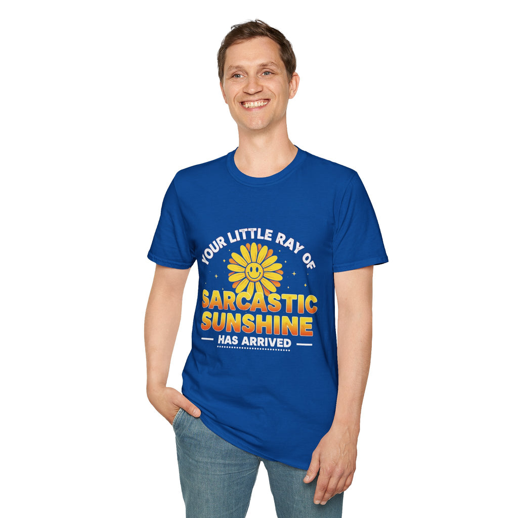 Sarcastic Sunshine T-Shirt — "Your Little Ray of Sarcastic Sunshine Has Arrived"