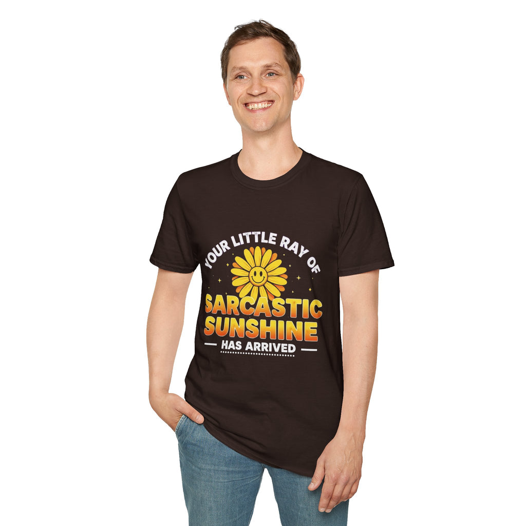 Sarcastic Sunshine T-Shirt — "Your Little Ray of Sarcastic Sunshine Has Arrived"