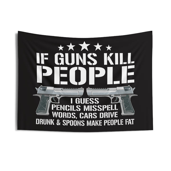 Political Statement Wall Tapestry – "If Guns Kill People..." Graphic Protest Decor